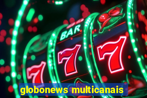 globonews multicanais